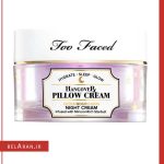 کرم شب هنگ اور توفیسد-خرید محصولات توفیسد-خرید لوازم آرایش اورجینال-بلاران Too Faced Hangover Pillow Cream Ultra-Nourishing Night Cream belaran